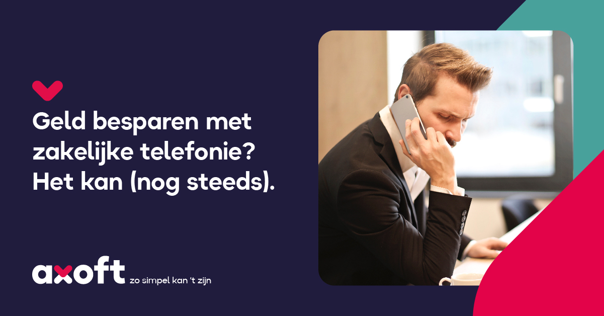 Geld besparen met zakelijke telefonie? Het kan (nog steeds)