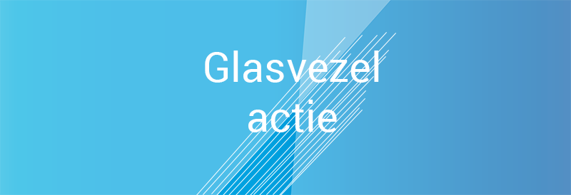 KPN glasvezel actie voor zowel nieuwe als bestaande klanten